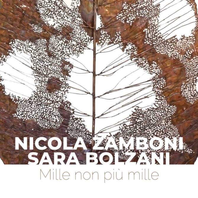 Mille e non più mille – Nicola Zamboni e Sara Bolzani