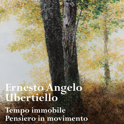 Tempo immobile pensiero in movimento – Ernesto Angelo Ubertiello